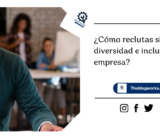 ¿Cómo reclutas si quieres diversidad e inclusión en tu empresa?