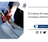 El trabajo de hojalata: ventajas y desventajas