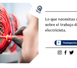 Lo que necesitas saber sobre el trabajo de electricista.