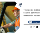 Trabajo de excavadora: salario, beneficios, formación necesaria.