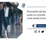 Prestación de desempleo: a quién se concede y qué valor puede tener