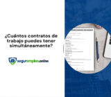 ¿Cuántos contratos de trabajo puedes tener simultáneamente?