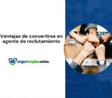 Ventajas de convertirse en agente de reclutamiento