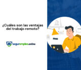 ¿Cuáles son las ventajas del trabajo remoto?