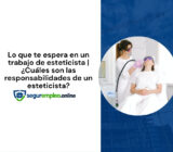 Lo que te espera en un trabajo de esteticista | ¿Cuáles son las responsabilidades de un esteticista?