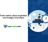 Todo sobre cómo organizar una huelga | Consejos