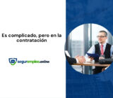 «Es complicado», pero en la contratación