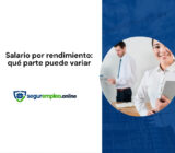 Salario por rendimiento: qué parte del sueldo puede variar