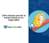 CIM a tiempo parcial: La franja horaria no es negociable