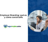 Employer Branding: qué es y cómo construirlo